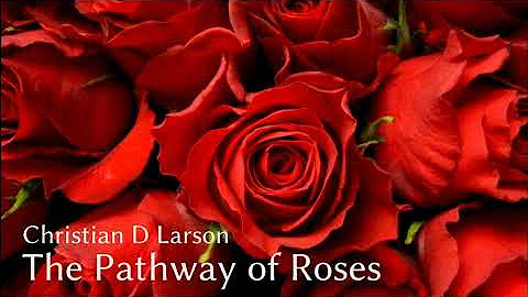 Christian D. Larson - The Pathway of Roses