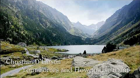 Christian D. Larson - Your FORCES and How to Use Them