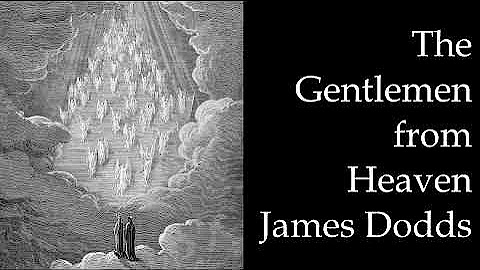James Dodds - The Gentlemen from Heaven