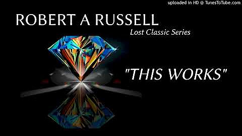 Dr. Robert A Russell - This Works!