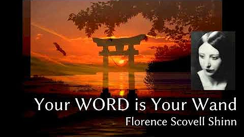 Florence Scovill Shinn - Your Word is your Wand