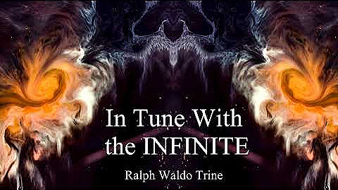 Ralph Waldo Trine - In Tune With The Infinite